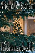 This Christmas, in Stockholm by Michelle Betham