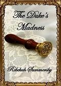 The Duke's Madness (The Carroway Family #7) by Rebekah Summersby