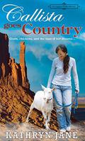 Callista Goes Country: A COPPER MILLS NOVELLA by Kathryn Jane