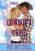 Cowboy's Cupid (Love's Magic #1) by Niki J. Mitchell