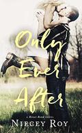 Only Ever After (River Bend #2) by Niecey Roy