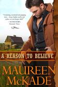 A Reason to Believe by Maureen McKade