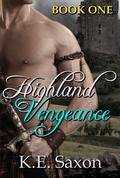 Highland Vengeance by K.E. Saxon