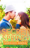 Secret Spring (Corsair's Cove Orchard #3) by Shelley Adina