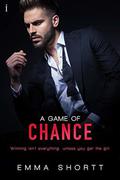 A Game of Chance by Emma Shortt