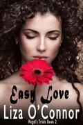Easy Love (Angel's Trials #2) by Liza O'Connor