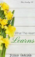 What the Heart Learns by Jessica Gadziala