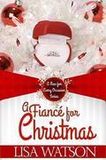 A Fiancé for Christmas (A Man For Every Occasion #1) by Lisa Y. Watson