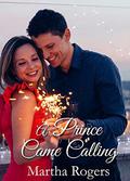 A Prince Came Calling by Martha Rogers