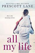 All My Life by Prescott Lane