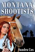 Montana Shootists by Sandra Cox
