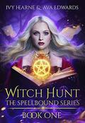 Witch Hunt (Spellbound #1) by Ava Edwards
