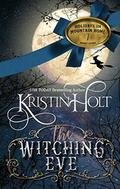 The Witching Eve: A Short Story (Holidays in Mountain Home #7) by Kristin Holt