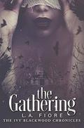 The Gathering: The Ivy Blackwood Chronicles by L.A. Fiore