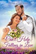 Can't Help Falling in Love (Doctors in Love #2) by Emma Kingsley