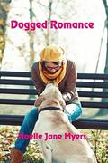 Dogged Romance by Noelle Jane Myers