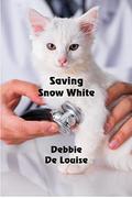 Saving Snow White by Debbie De Louise