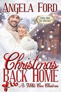 Christmas Back Home: Coming Home for Christmas by Angela Ford