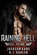 Raining Hell (Steel Veins MC #5) by K.J. Dahlen