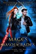 Mages and Masquerades by Tansey Morgan