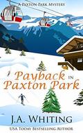 Payback in Paxton Park by J A Whiting