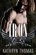 Iron: A Motorcycle Club Romance  (Southern Crows MC) by Kathryn Thomas