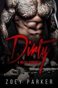 Dirty: A Mafia Romance by Zoey Parker