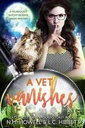 A Vet Vanishes by N.M. Howell, L.C. Hibbitt