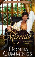 Lord Misrule (The Matchmaking Earl #1) by Donna Cummings