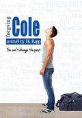 Forgiving Cole: You Can't Change the Past (Finding Laila #2) by T.K. Rapp