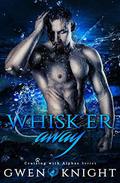 Whisk'er Away: Cruising with Alphas (Meet Your Alpha #4) by CT Cover Creations
