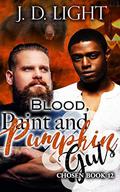 Blood, Paint and Pumpkin Guts by J.D. Light