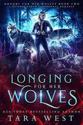 Longing for Her Wolves by Tara West