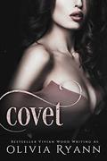 Covet: A Dark Mafia Captive Romance by Olivia Ryann