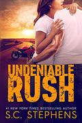 Undeniable Rush (Furious Rush #3) by S.C. Stephens