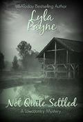 Not Quite Settled (Lowcountry Mysteries #11) by Lyla Payne