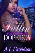 Fallin' For A Westside Dope Boy by A.J. Davidson