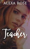 Teacher (Snowbush Falls Chandra Clan #4) by Alexa Rose