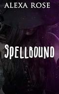 Spellbound (Snowbush Falls Chandra Clan #5) by Alexa Rose