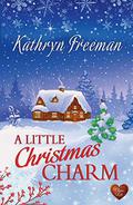 A Little Christmas Charm  (Choc Lit) by Kathryn Freeman