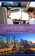 Love on Board (Rivals in Love #2) by P.C. Zick