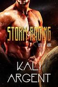 Storm Raging (City of Hope #4) by Kali Argent