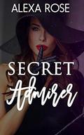 Secret Admirer (Snowbush Falls #1002) by Alexa Rose