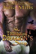 She Thinks My Dragon's Sexy: MacAllen Clan by Julia Mills, Linda Boulanger