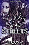 Wifey vs The Streets by Chrissy J