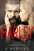 Surviving Harley by K. Webster