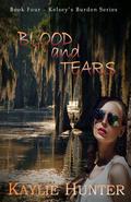 Blood and Tears by Kaylie Hunter