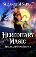 Hereditary Magic by Suzanne M. Sabol