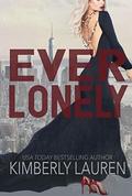Ever Lonely (Ever James Band #1) by Kimberly Lauren