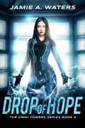 Drop of Hope by Jamie A. Waters